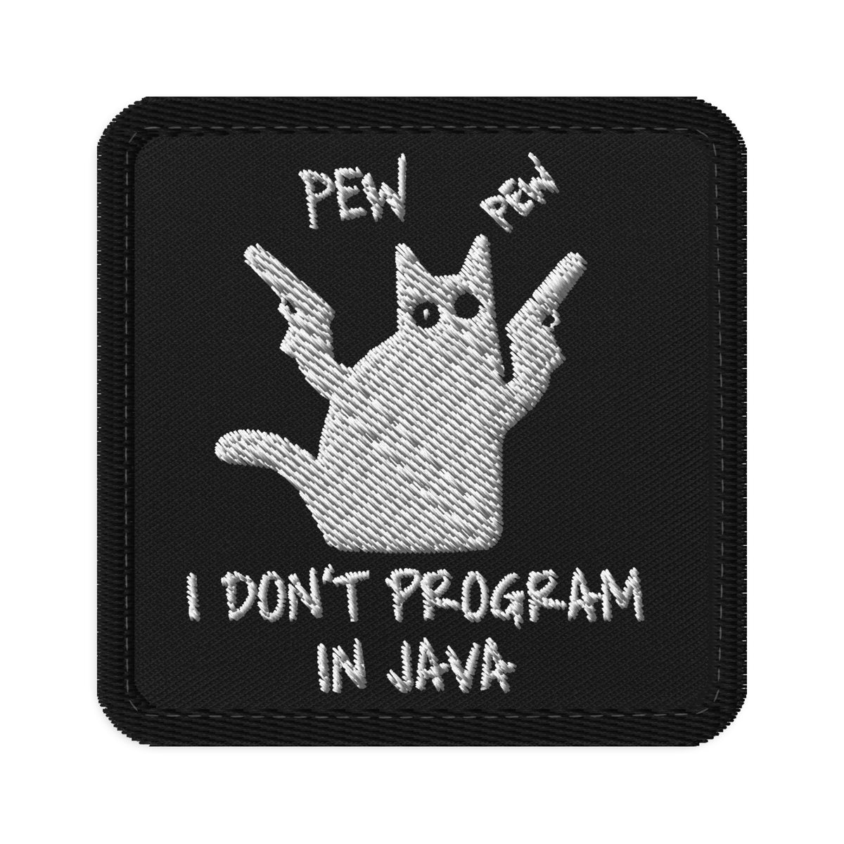 I Don’t Program In Java - Embroidered Tactical Patches
