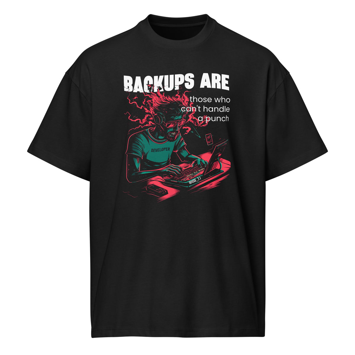 Backups Are for Those Who Can’t Handle a Punch - Men’s box tee