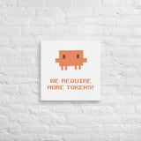 We Require More Tokens - Canvas