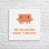 We Require More Tokens - Canvas