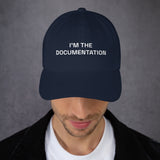 I’m The Documentation - Dad hat