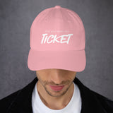 Did You Open a Ticket? - Dad hat