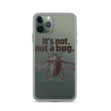 It’s Not, Not a Bug - Clear Case for iPhone®