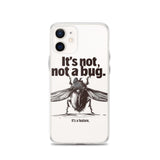 It’s Not, Not a Bug - Clear Case for iPhone®