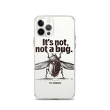 It’s Not, Not a Bug - Clear Case for iPhone®