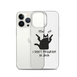 I Don’t Program in Java - Clear Case for iPhone®