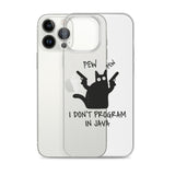 I Don’t Program in Java - Clear Case for iPhone®
