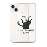 I Don’t Program in Java - Clear Case for iPhone®