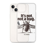 It’s Not, Not a Bug - Clear Case for iPhone®