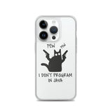 I Don’t Program in Java - Clear Case for iPhone®