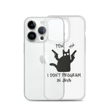 I Don’t Program in Java - Clear Case for iPhone®