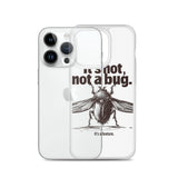 It’s Not, Not a Bug - Clear Case for iPhone®