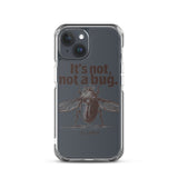 It’s Not, Not a Bug - Clear Case for iPhone®