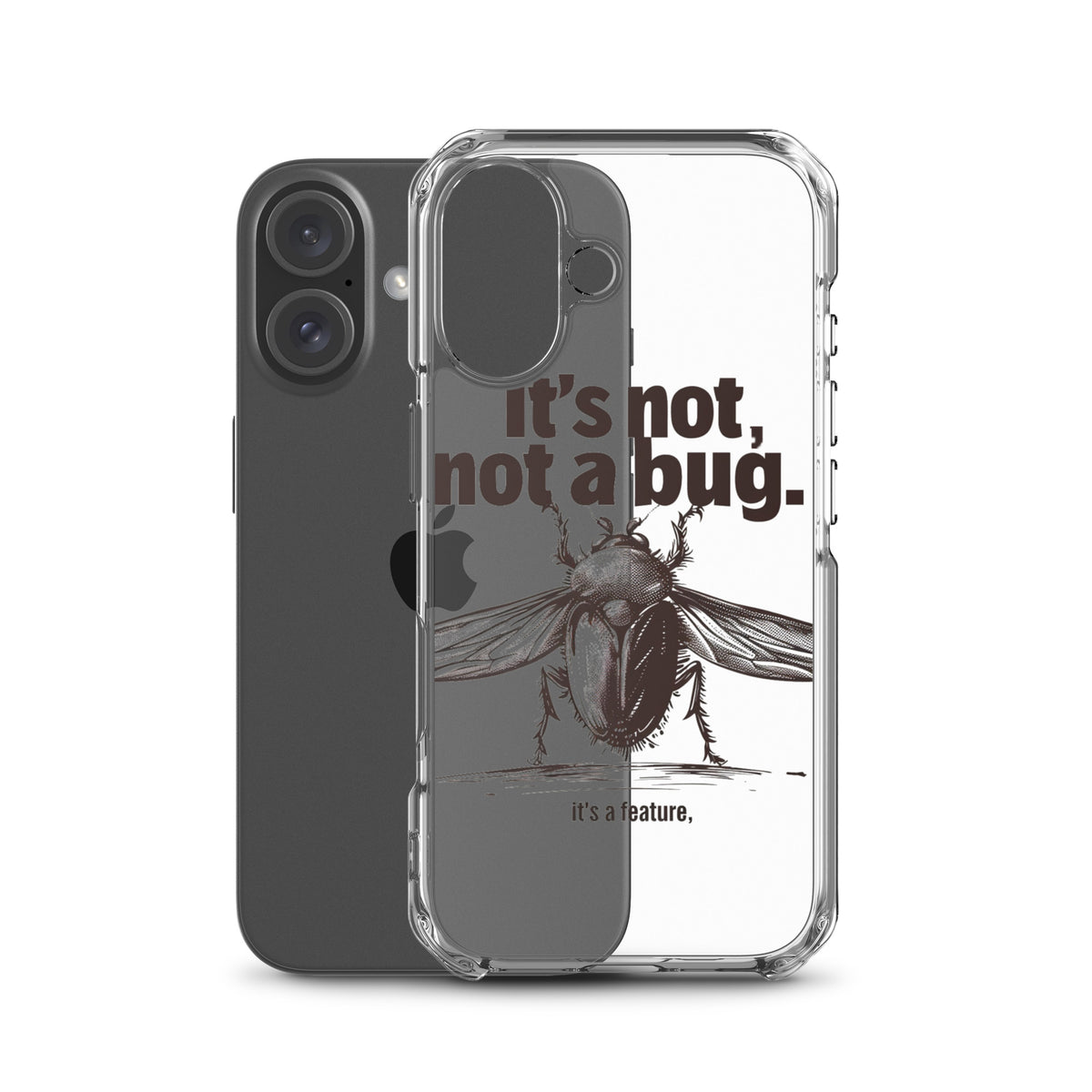 It’s Not, Not a Bug - Clear Case for iPhone®
