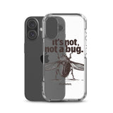It’s Not, Not a Bug - Clear Case for iPhone®