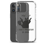 I Don’t Program in Java - Clear Case for iPhone®