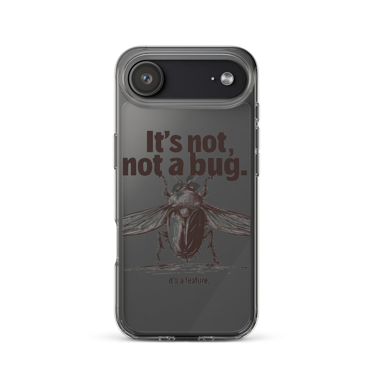 It’s Not, Not a Bug - Clear Case for iPhone®