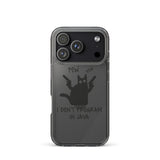 I Don’t Program in Java - Clear Case for iPhone®