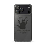 I Don’t Program in Java - Clear Case for iPhone®