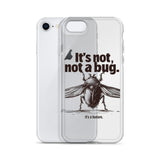 It’s Not, Not a Bug - Clear Case for iPhone®