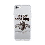 It’s Not, Not a Bug - Clear Case for iPhone®