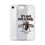 It’s Not, Not a Bug - Clear Case for iPhone®