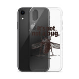 It’s Not, Not a Bug - Clear Case for iPhone®
