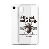 It’s Not, Not a Bug - Clear Case for iPhone®