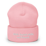 404: Social skills not found. - Cuffed Beanie