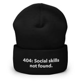 404: Social skills not found. - Cuffed Beanie