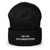 I’m The Documentation - Cuffed Beanie