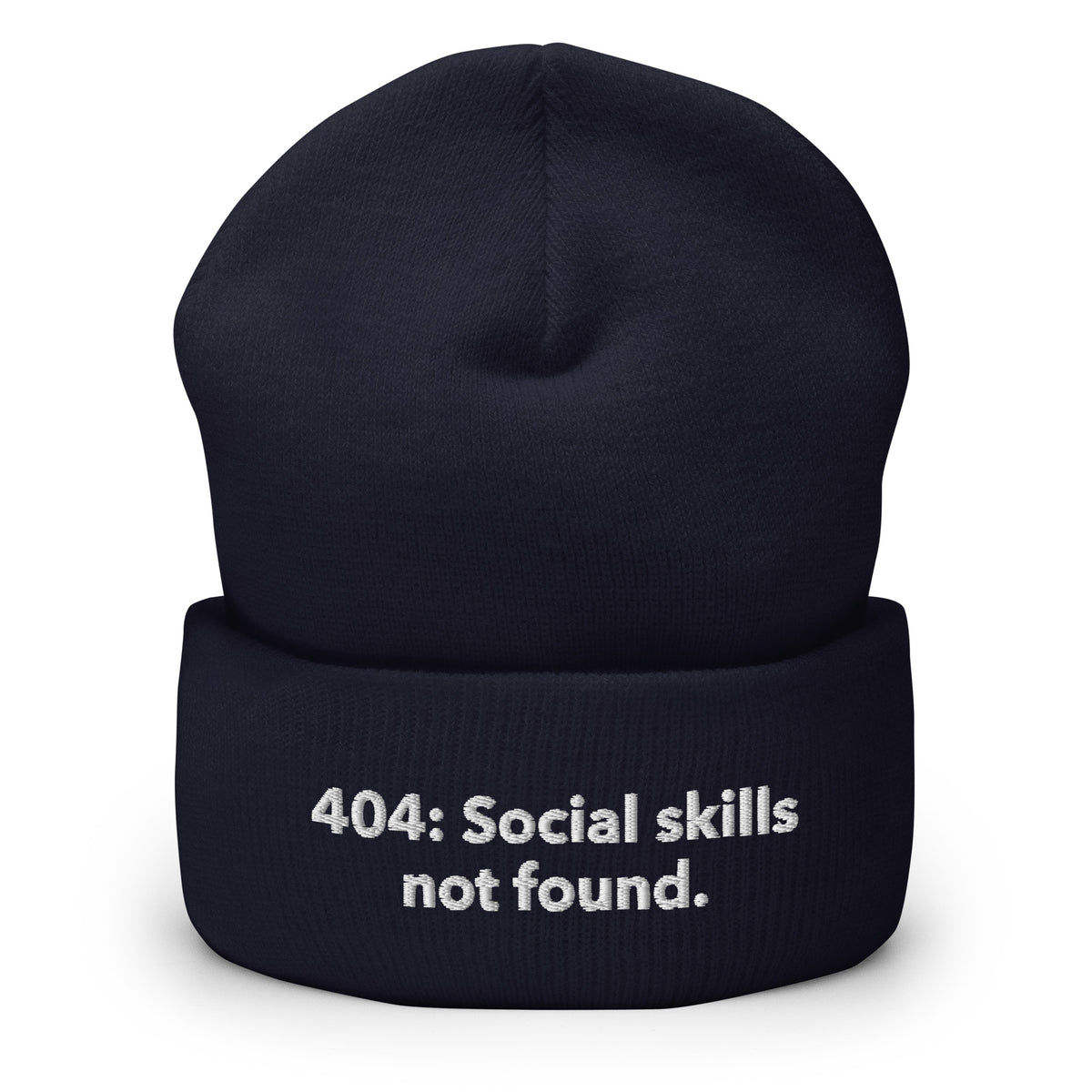 404: Social skills not found. - Cuffed Beanie