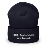 404: Social skills not found. - Cuffed Beanie