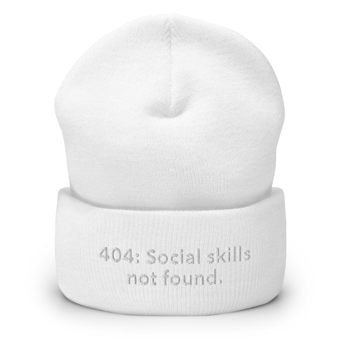 404: Social skills not found. - Cuffed Beanie