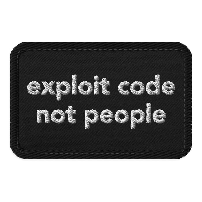 Exploit Code Not People - Embroidered Tactical Patches
