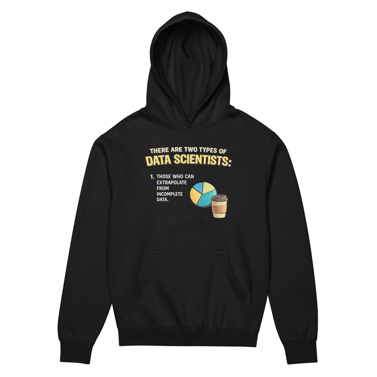 There Are Two Types of Data Scientists - Men’s box hoodie