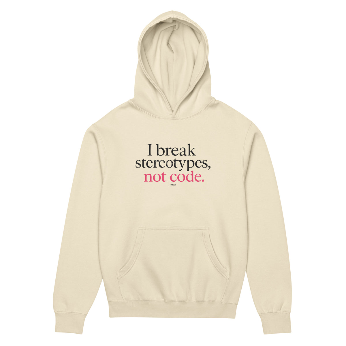 I Break Stereotypes, Not Code - Men’s box hoodie