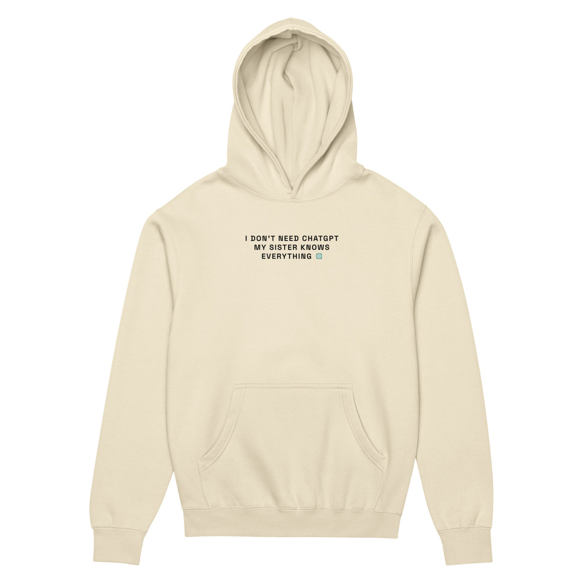 I Don’t Need ChatGPT, My Sister Knows Everything - Men’s box hoodie