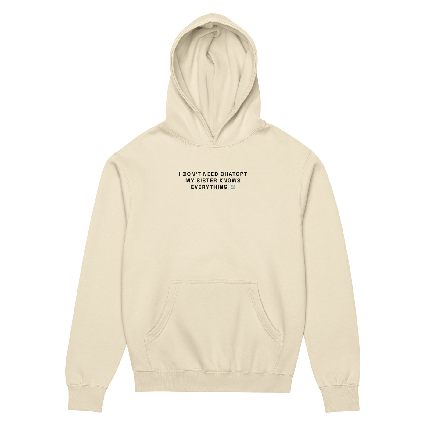 I Don’t Need ChatGPT, My Sister Knows Everything - Men’s box hoodie