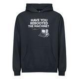 Have You Rebooted the Machine? - Men’s box hoodie