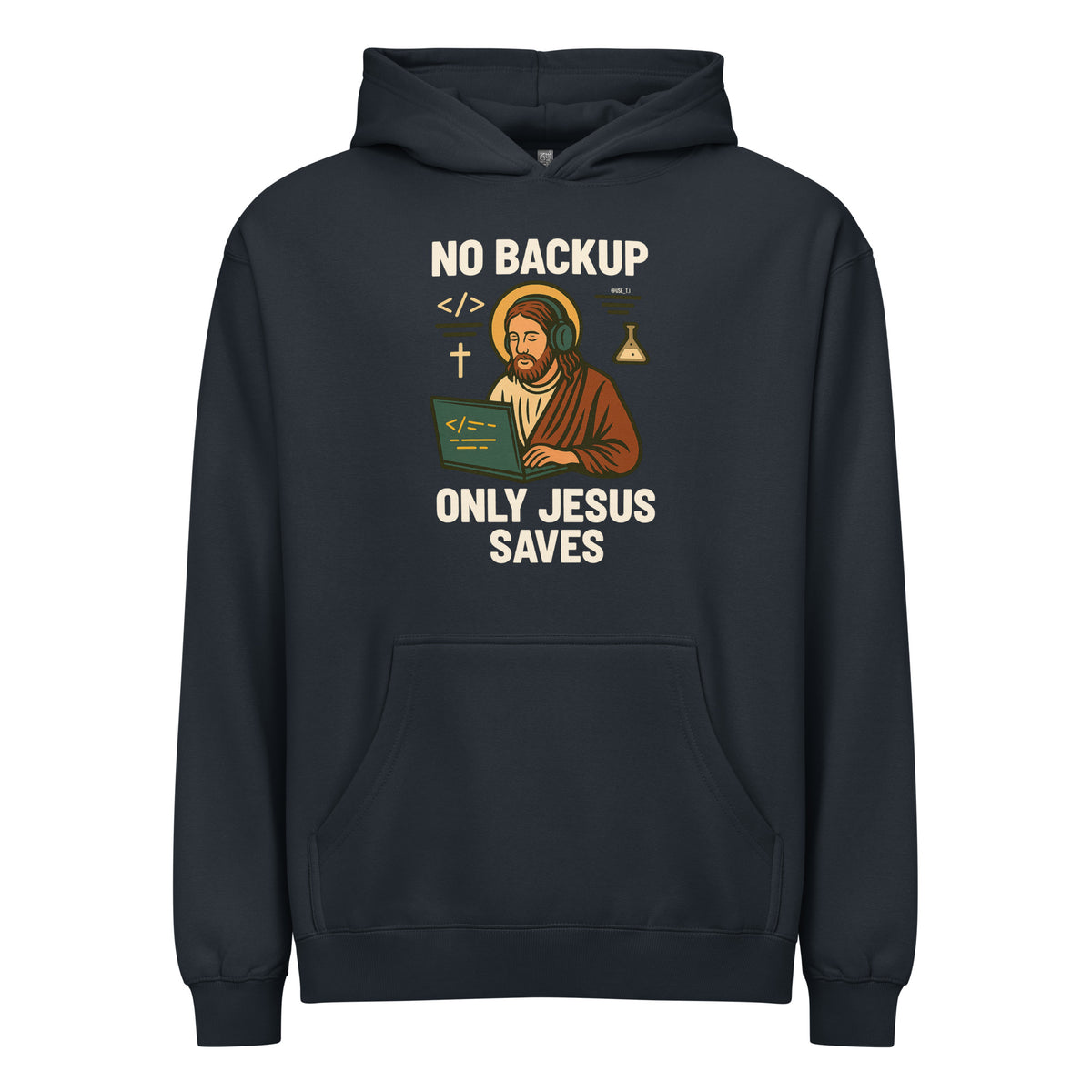 No Backup Only Jesus Saves - Men’s box hoodie