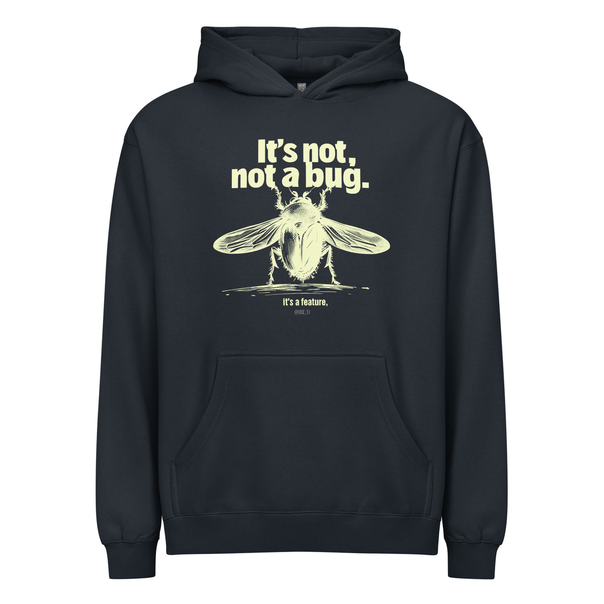 It’s Not a Bug, It’s a Feature - Men’s box hoodie