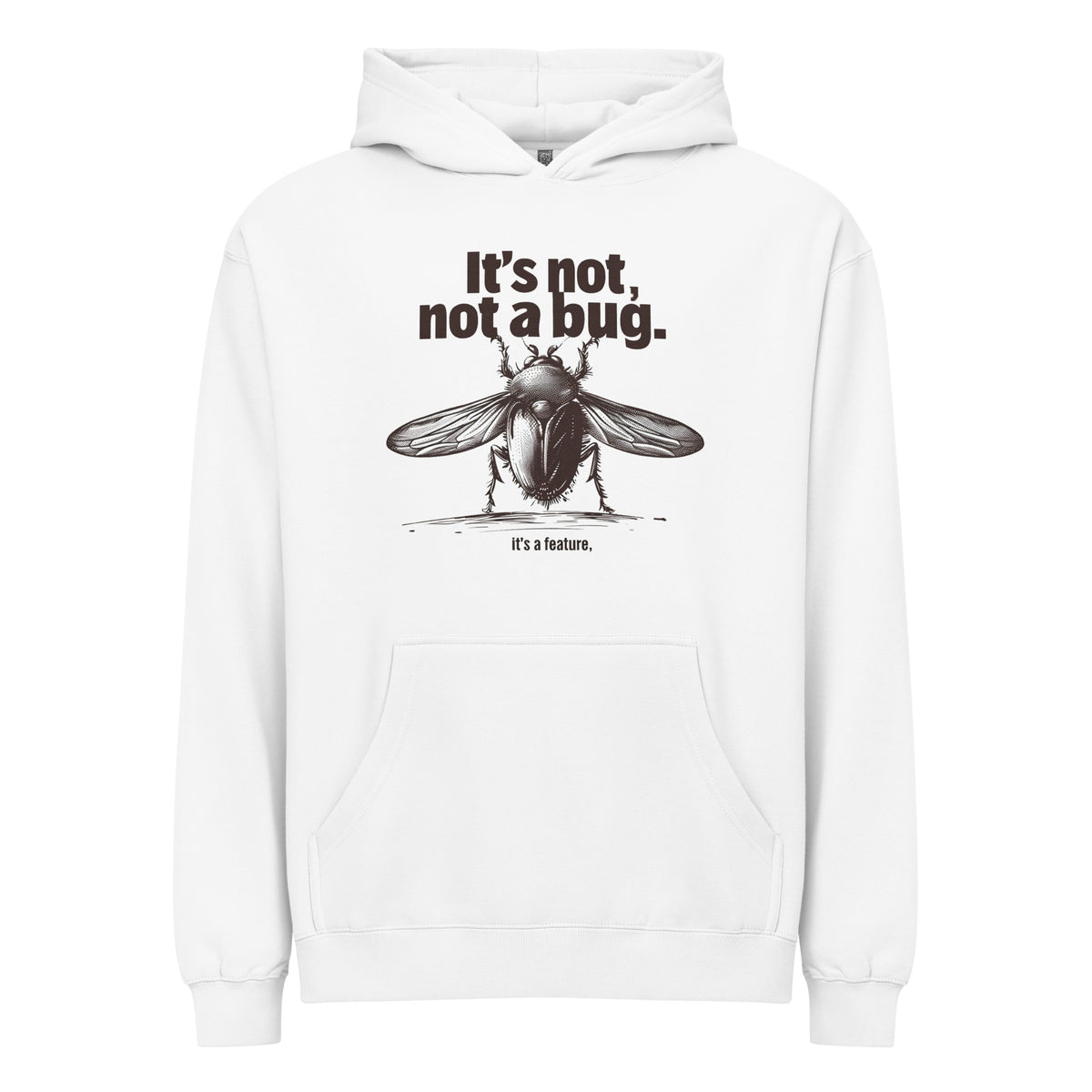 It’s Not a Bug, It’s a Feature - Men’s box hoodie