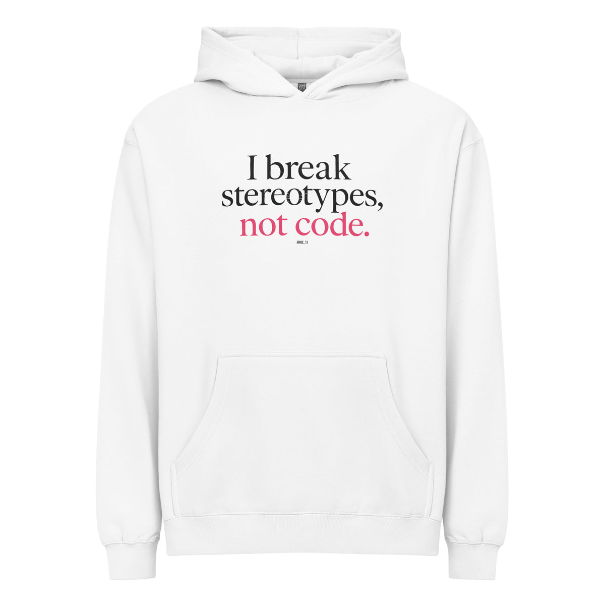 I Break Stereotypes, Not Code - Men’s box hoodie