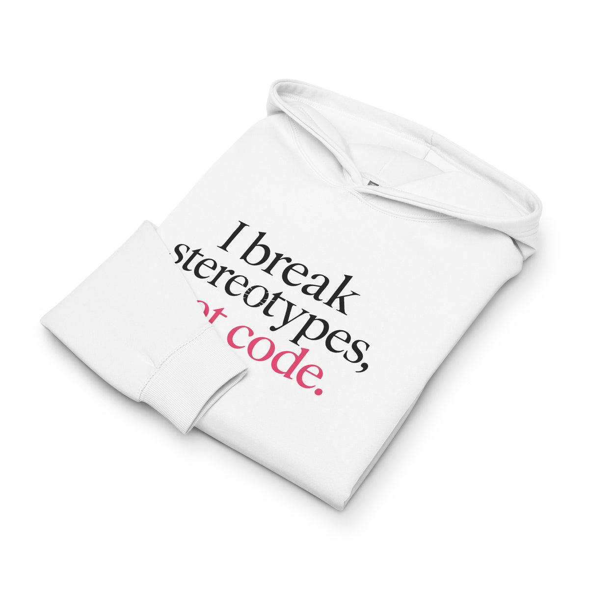 I Break Stereotypes, Not Code - Men’s box hoodie