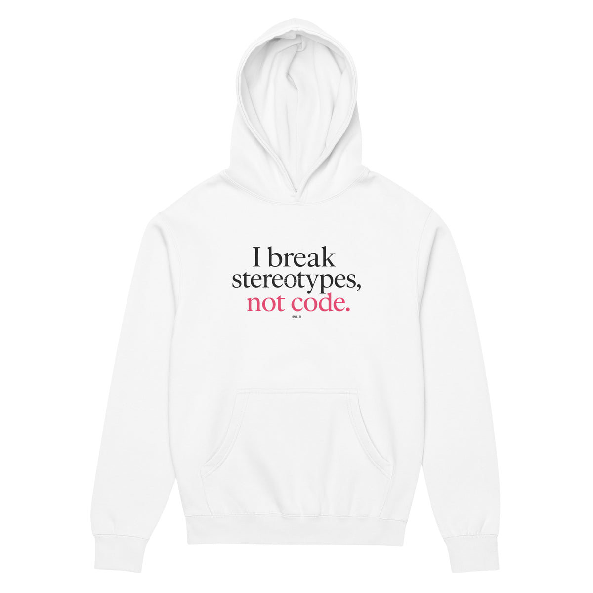 I Break Stereotypes, Not Code - Men’s box hoodie
