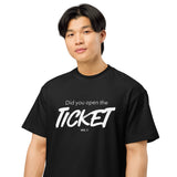 Did You Open the Ticket? - Men’s box tee