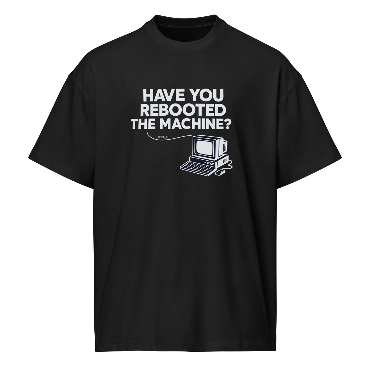 Have You Rebooted the Machine? - Men’s box tee