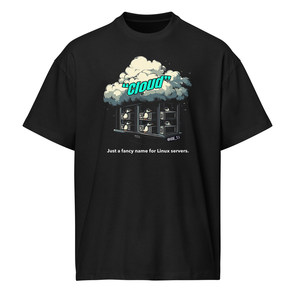 Cloud - Just a Fancy Name for Linux Servers - Men’s box tee