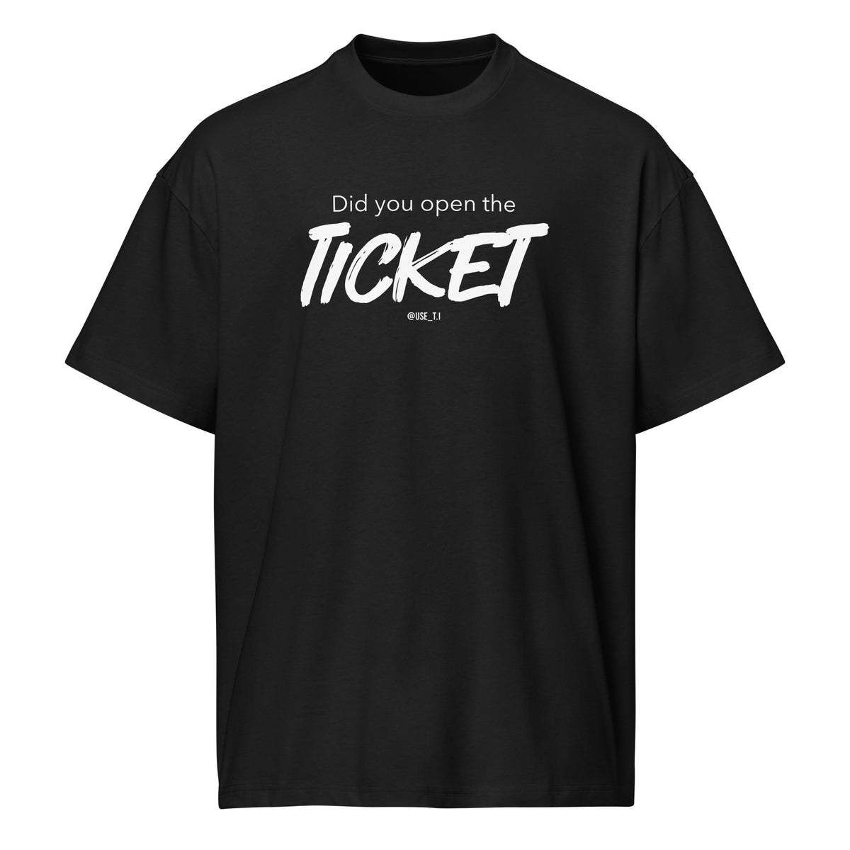 Did You Open the Ticket? - Men’s box tee